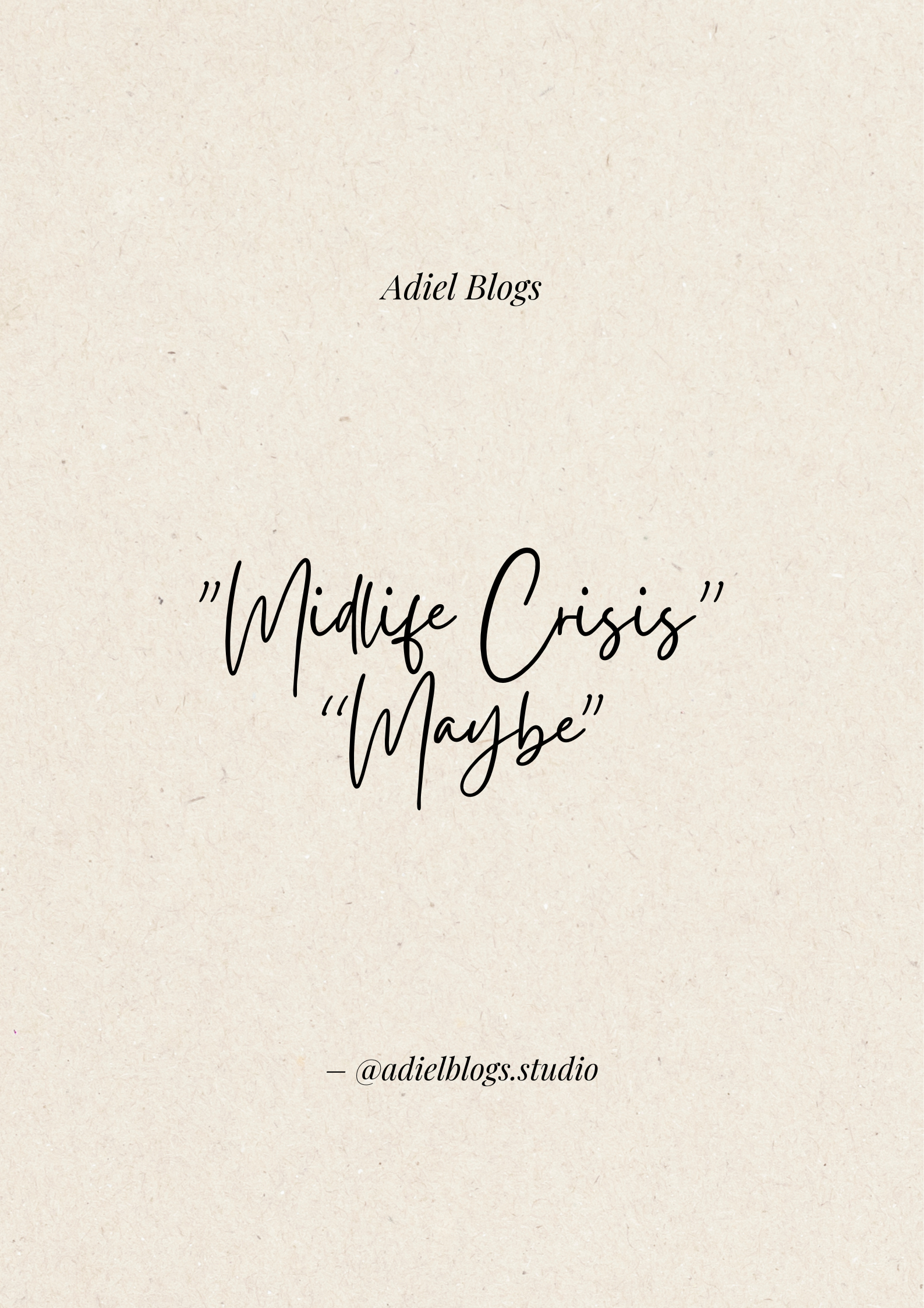 This Isn’t a Midlife Crisis, I Just Need a Nap and a New Routine